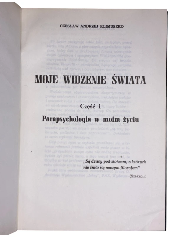 Moje widzenie świata Część 1 Parapsychologia w moim życiu Czesław Andrzej Klimuszko