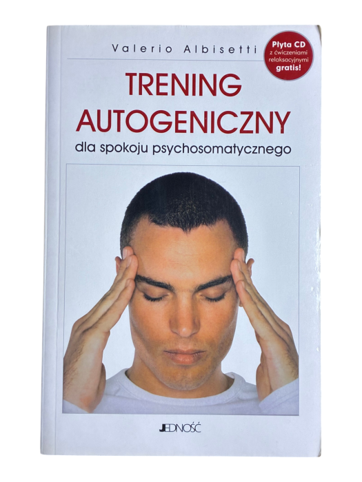 Trening autogeniczny dla spokoju psychosomatycznego Valerio Albisetti