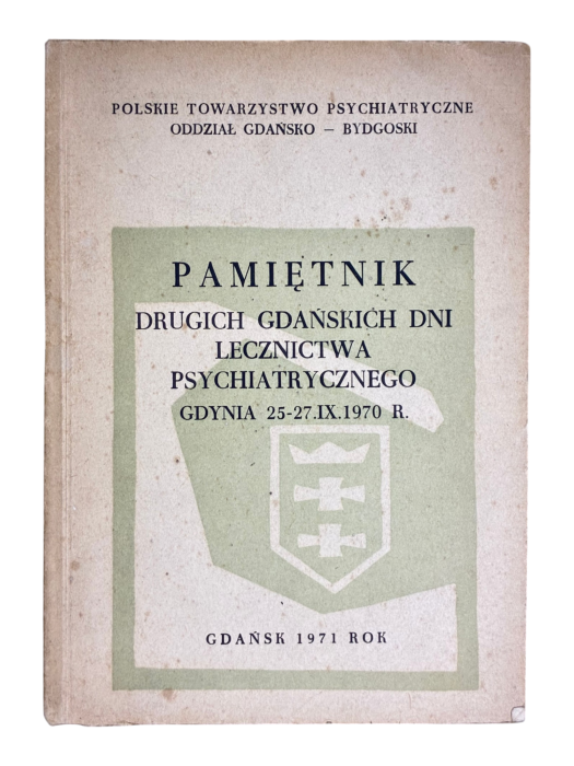 Pamiętnik Drugich Gdańskich Dni Lecznictwa Psychiatrycznego 1970
