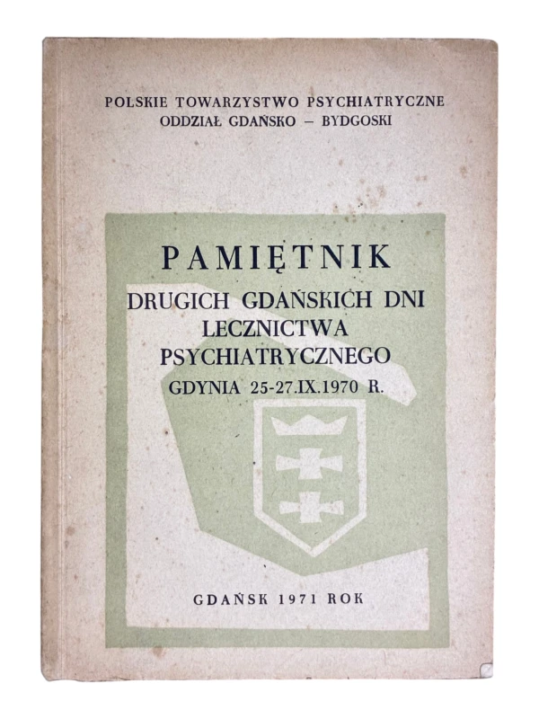 Pamiętnik Drugich Gdańskich Dni Lecznictwa Psychiatrycznego 1970