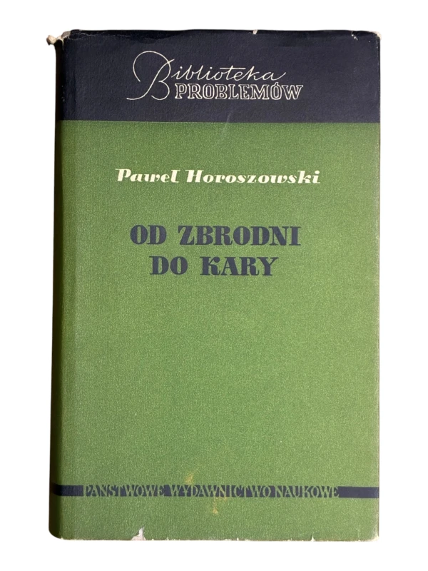 Od zbrodni do kary Paweł Horoszowski