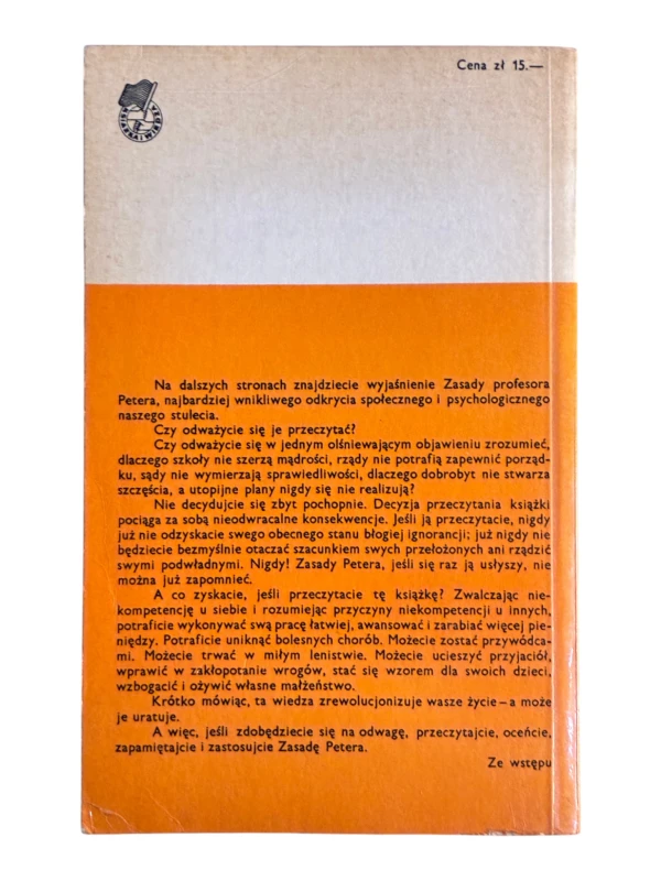 Zasada Petera. Dlaczego wszystko idzie na opak Dr Laurence J. Peter, Raymond Hull