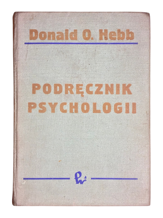 Podręcznik psychologii Donald O. Hebb