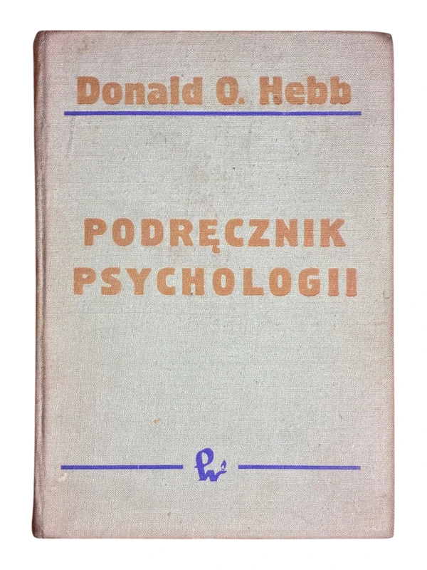 Podręcznik psychologii Donald O. Hebb