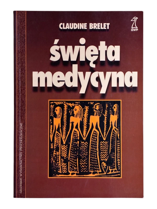 Święta medycyna Claudine Brelet