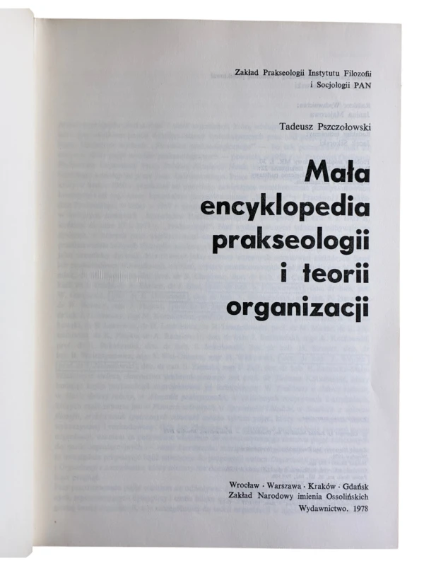 Mała encyklopedia prakseologii i teorii organizacji Tadeusz Pszczołowski