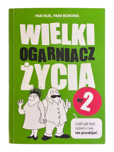 Wielki ogarniacz życia we 2, czyli jak być razem i się nie pozabijać Pan Buk, Pani Bukowa