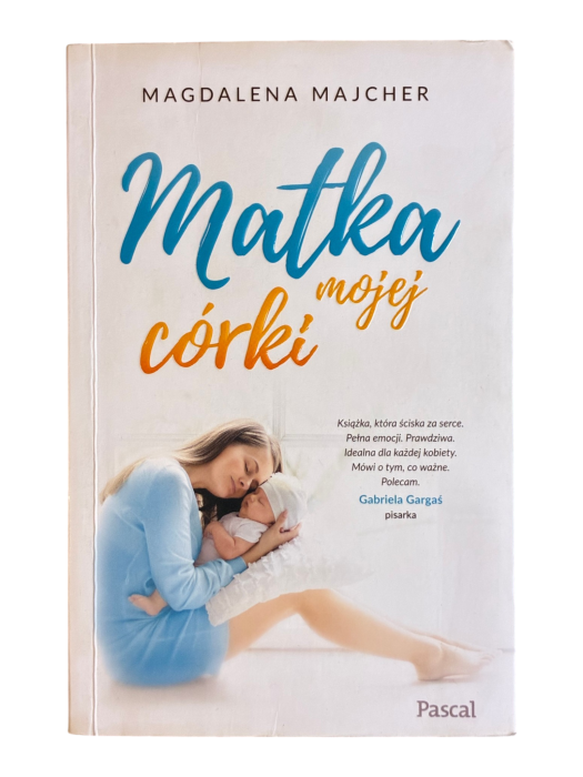 Matka mojej córki Magdalena Majcher