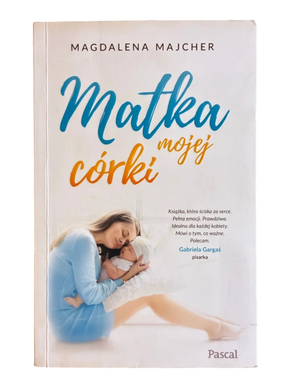 Matka mojej córki Magdalena Majcher