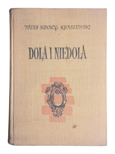 Dola i niedola Józef Ignacy Kraszewski