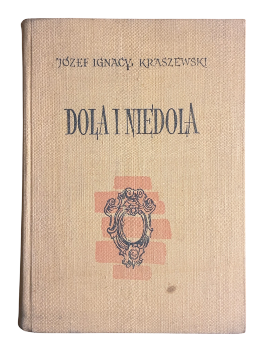 Dola i niedola Józef Ignacy Kraszewski