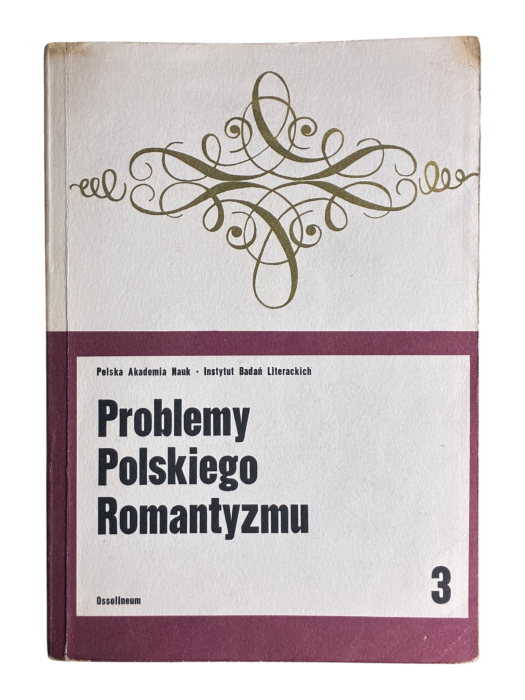 Problemy polskiego romantyzmu 3 red. Maria Żmigrodzka