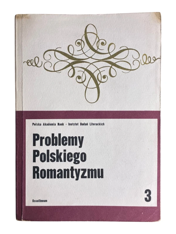 Problemy polskiego romantyzmu 3 red. Maria Żmigrodzka