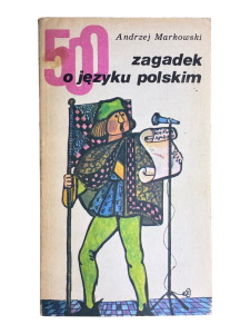 500 zagadek o języku polskim Andrzej Markowski