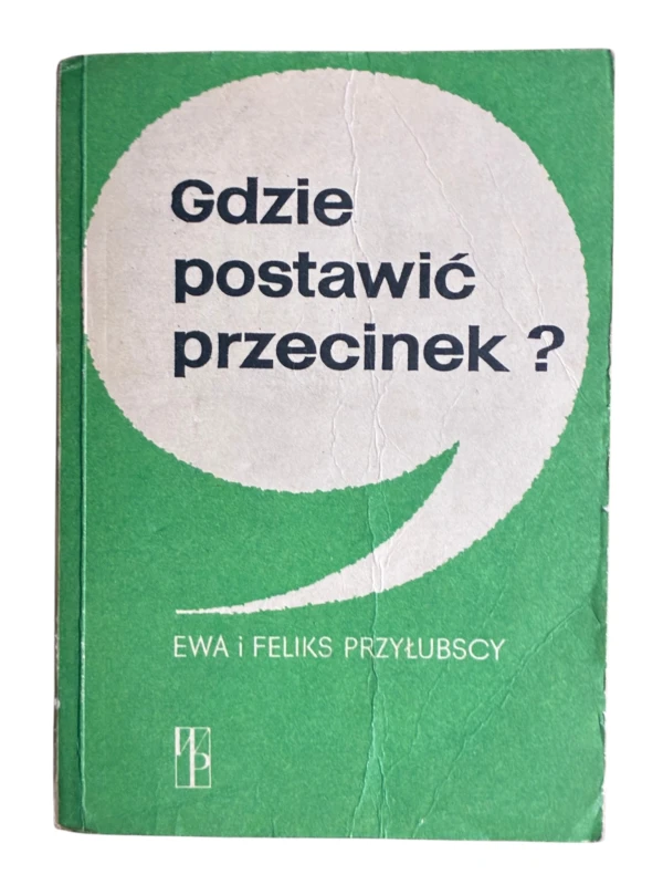 Gdzie postawić przecinek? Ewa i Feliks Przyłubscy
