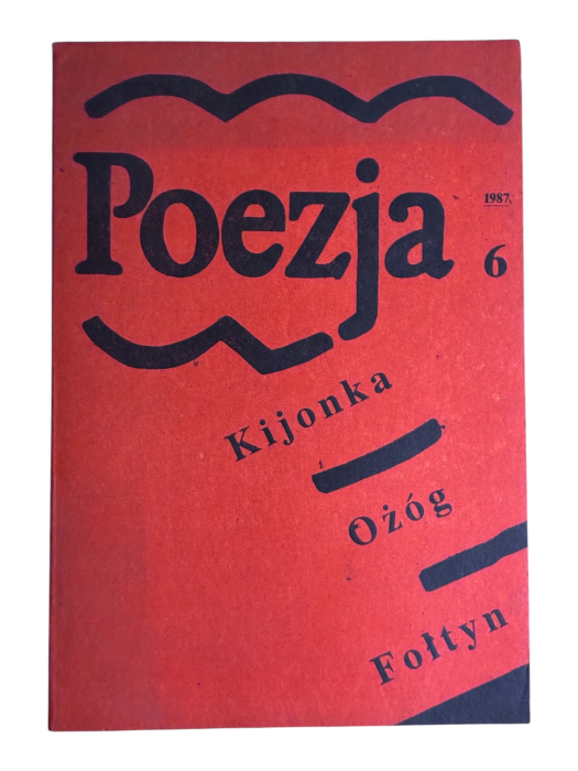 Poezja nr 6 (256) 1987 Kijonka, Ożóg, Fołtyn