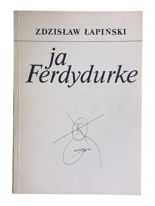 Ja Ferdydurke. Gombrowicza świat interakcji - Zdzisław Łapiński