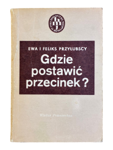 Gdzie postawić przecinek? Ewa i Feliks Przyłubscy