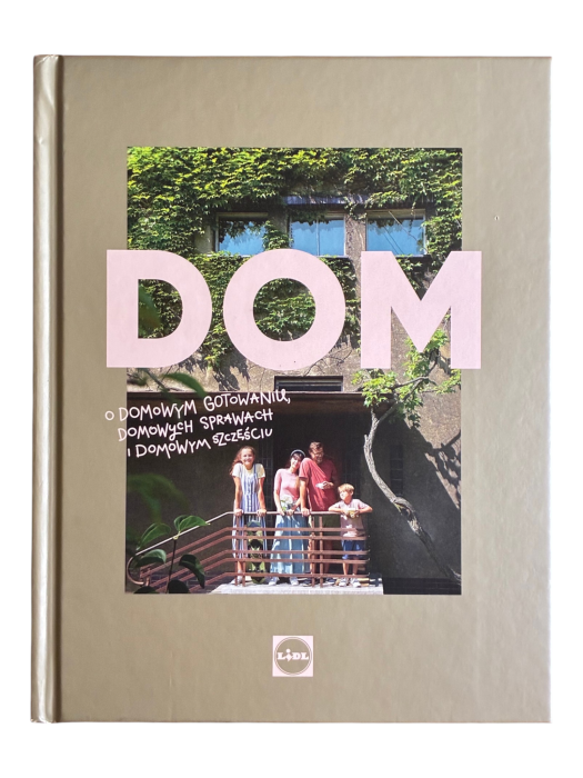 Dom. O domowym gotowaniu, domowych sprawach i domowym szczęściu