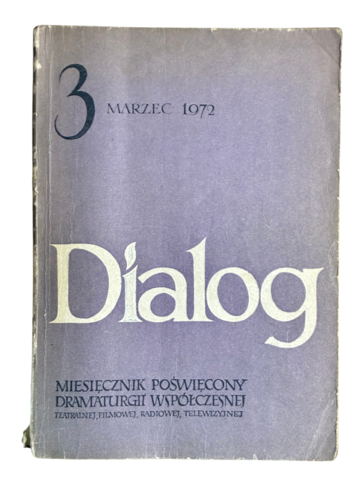Dialog 3 marzec 1972 Miesięcznik Poświęcony Dramaturgii Współczesnej