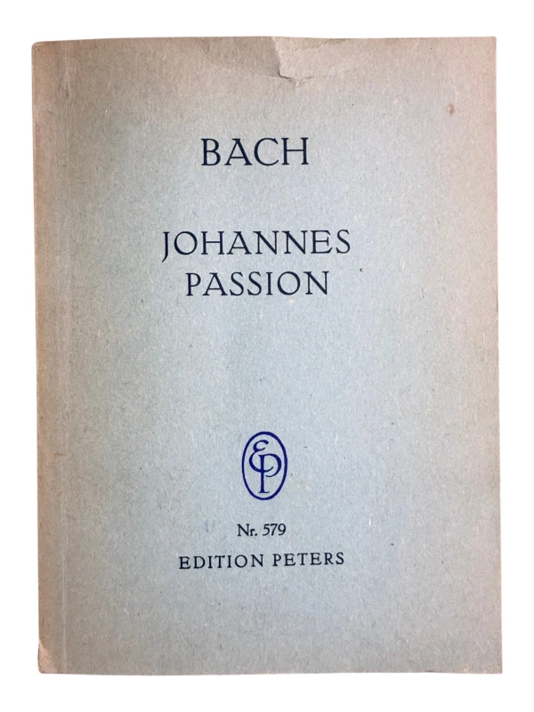 Bach Johannes Passion Edition Peters Nr 579