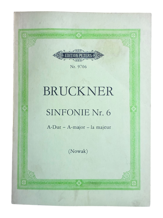 Anton Bruckner Sinfonie Nr. 6 A-Dur - A-major - La majeur Edition Peters Nr. 9706