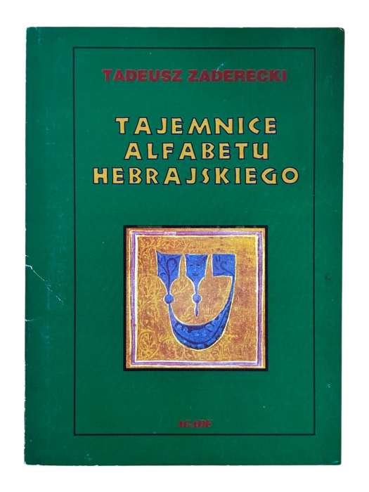 Tajemnice alfabetu hebrajskiego Tadeusz Zaderecki