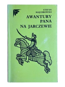 Awantury pana na Jarczewie Stefan Majchrowski