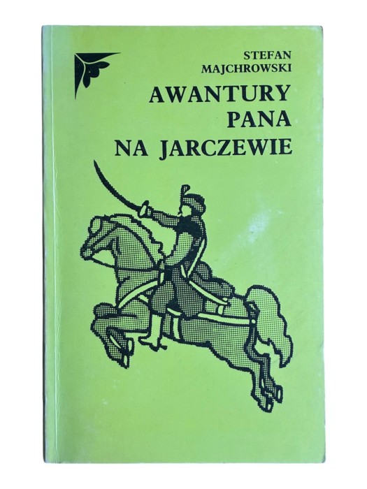 Awantury pana na Jarczewie Stefan Majchrowski