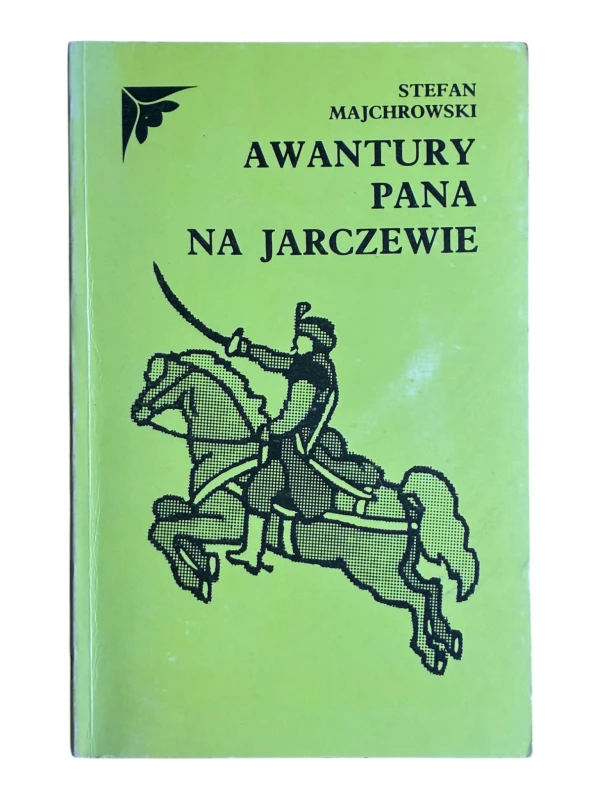 Awantury pana na Jarczewie Stefan Majchrowski