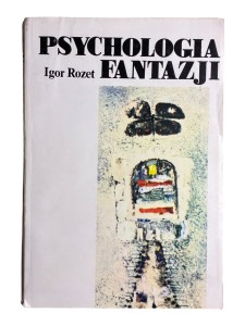 Psychologia fantazji Igor Rozet