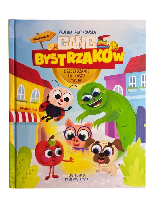 Oszczędzanie to nasza misja Gang Bystrzaków Paulina Płatkowska