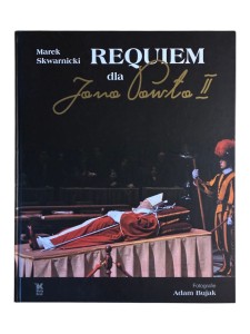 Requiem dla Jana Pawła II Marek Skwarnicki