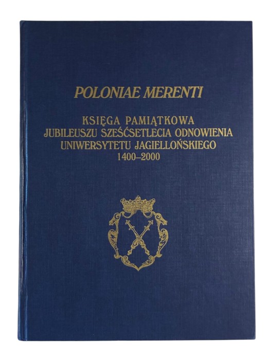 Poloniae Merenti Księga pamiątkowa UJ 1400 - 2000