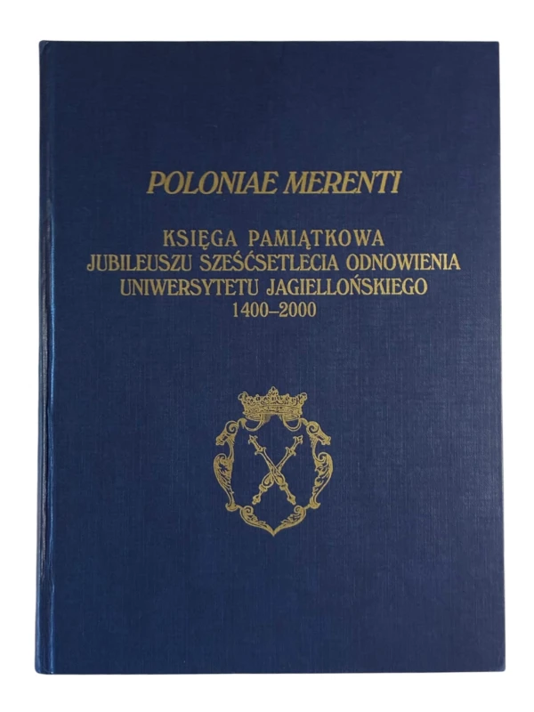 Poloniae Merenti Księga pamiątkowa UJ 1400 - 2000