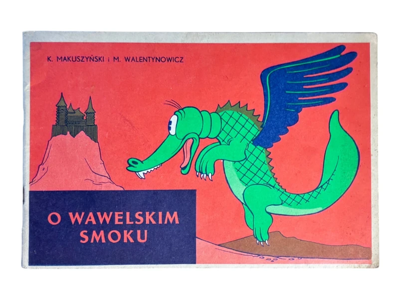 O wawelskim smoku Kornel Makuszyński, Marian Walentynowicz
