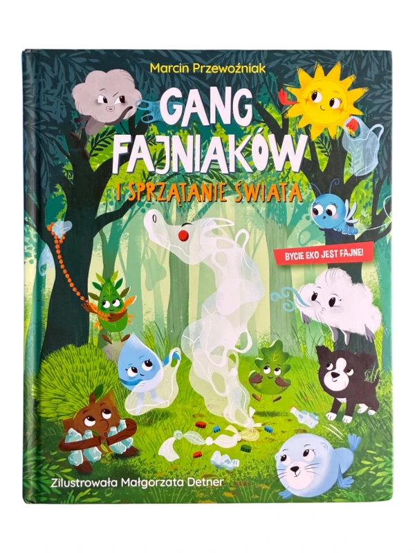 Gang fajniakow i sprzątanie świata Marcin Przewoźniak