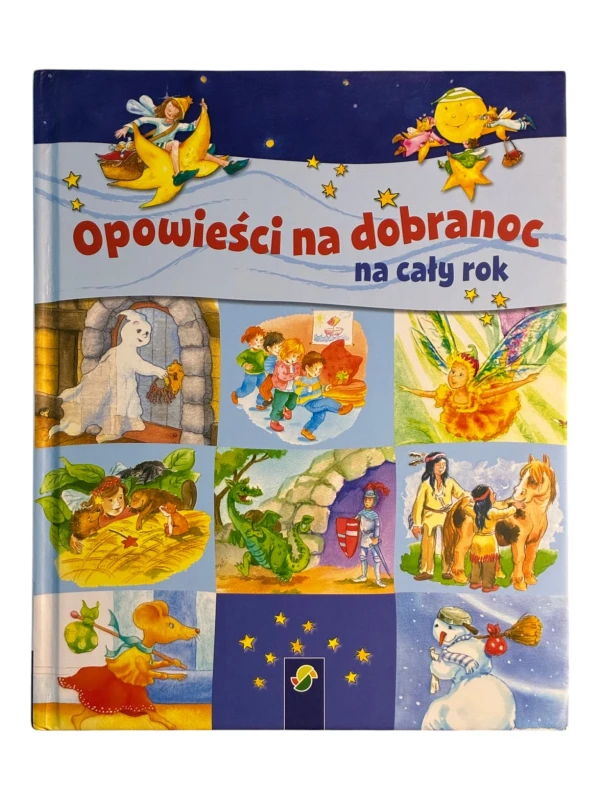 Opowieści na dobranoc na cały rok Ingrid Annel, Sarah Herzhoff, Ulrike Rogler, Sabine Streufert