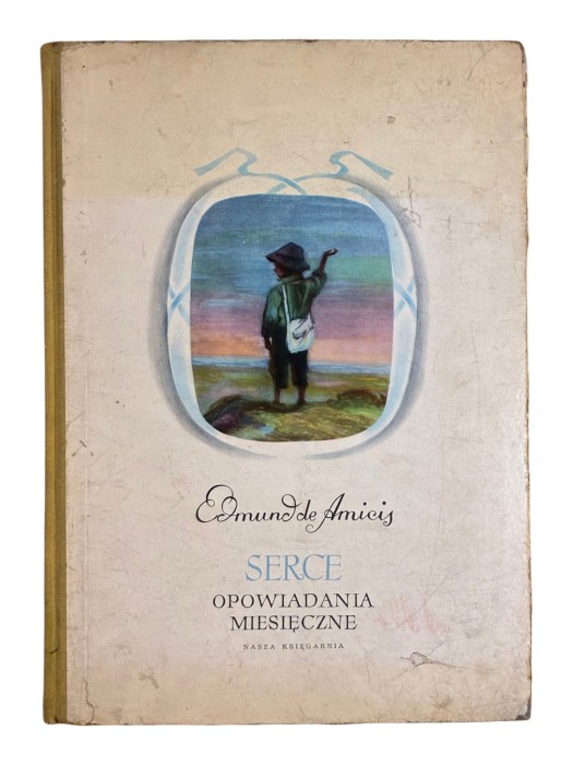 Serce. Opowiadania miesięczne Edmondo de Amicis