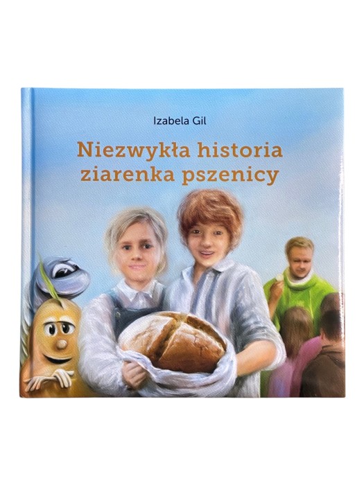 Niezwykła historia ziarenka pszenicy Izabela Gil